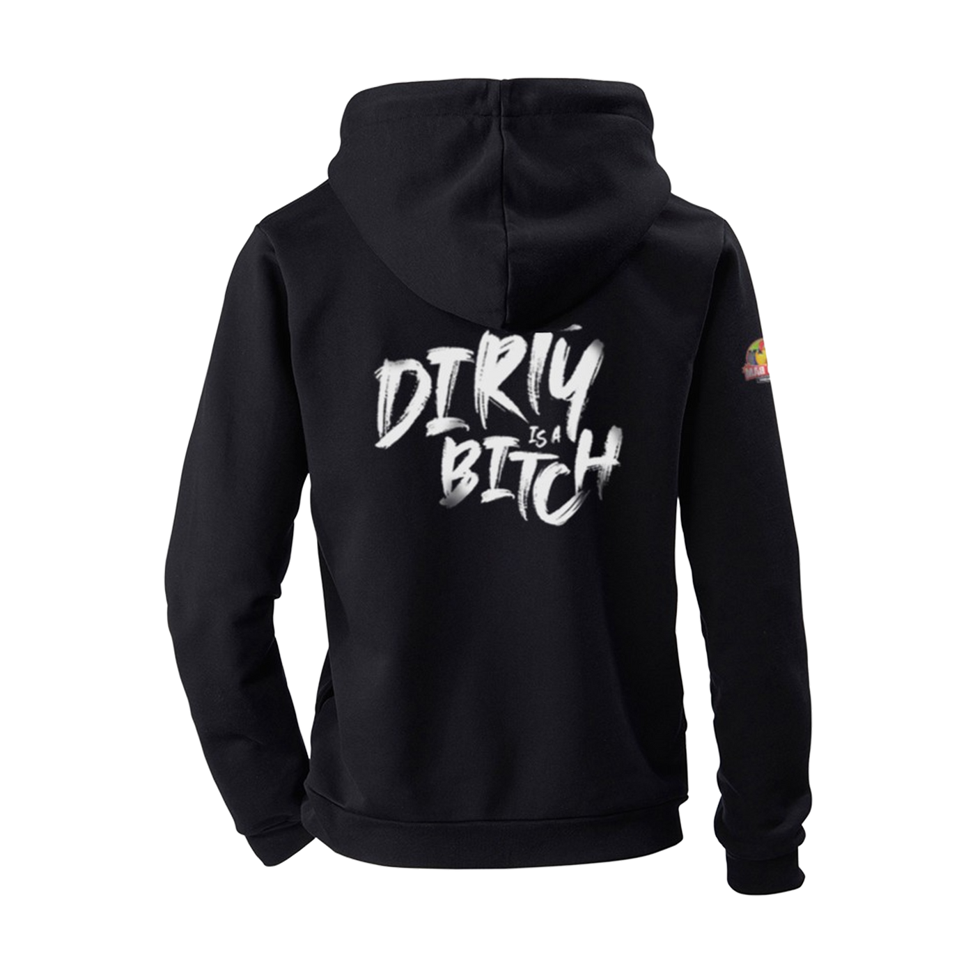 "Dirty is a Bitch" hoodie black unisex